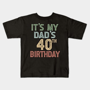 It's My Dad's 40th Birthday Party Turning 40 Kids T-Shirt